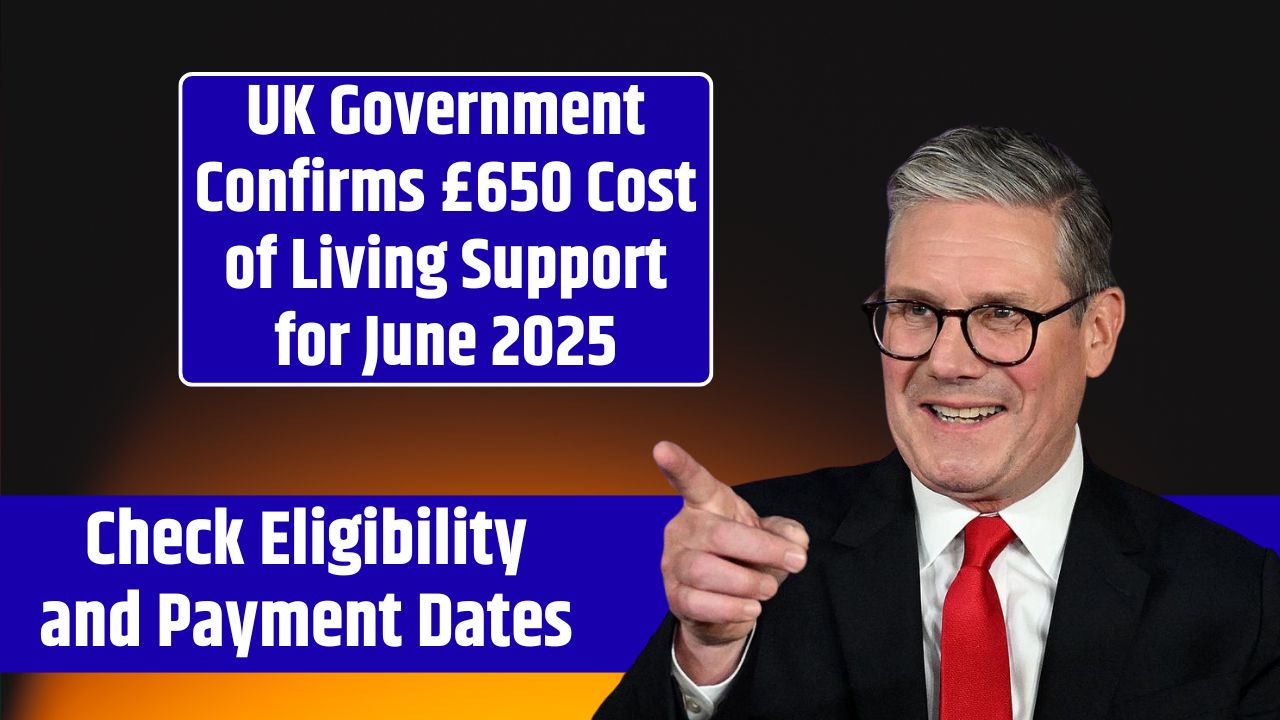 UK Government Confirms £650 Cost of Living Support for June 2025